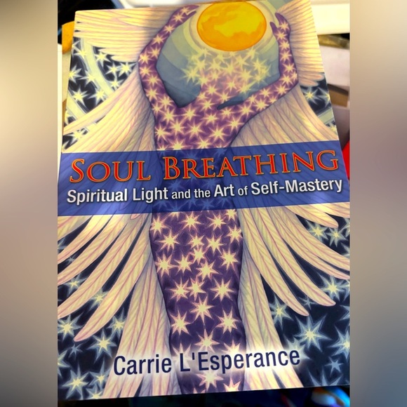 Soul Breathing: Spiritual Light and the Art of Self-Mastery - Picture 1 of 4